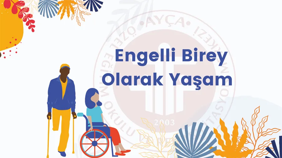 Engelli Birey Olarak Yaşam